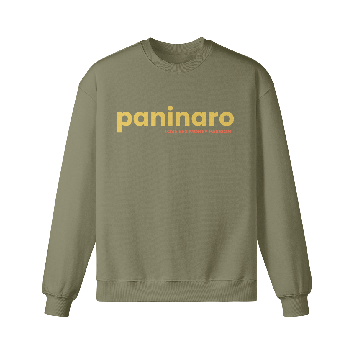 Sage Green sweatshirt with bold yellow “Paninaro” text and “Love Sex Money Passion” tagline.