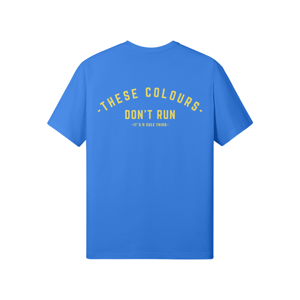 Sky blue t-shirt with “These Colours Don’t Run” in yellow on the back and I.A.S.T print on front chest. Part of One Down Clothing’s It’s a Sole Thing collection.